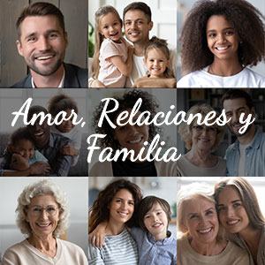 Amor, relaciones y familia